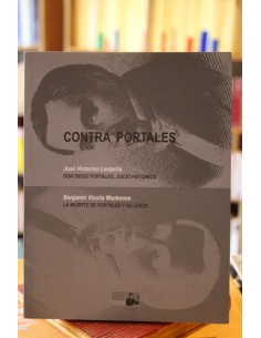 Contra Portales. Don Diego Portales, juicio histórico/ La muerte de Portales y su juicio (Usado)