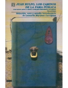 Juan Rulfo, los caminos de la fama pública (Usado)