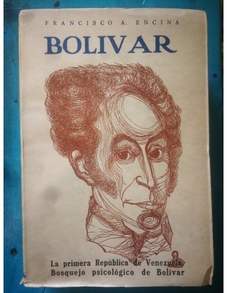 Bolivar. La primera República de Venezuela . Bosquejo psicológico de Bolivar (Usado) Bolivar. La primera República de Venezuela . Bosquejo psicológico de Bolivar (Usado)