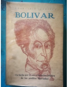 Bolivar (La lucha por la estructuración política de los pueblos libertados) (Usado)
