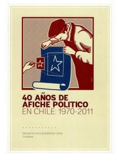 40 Años de afiche político en Chile:1970-2011 (Usado)