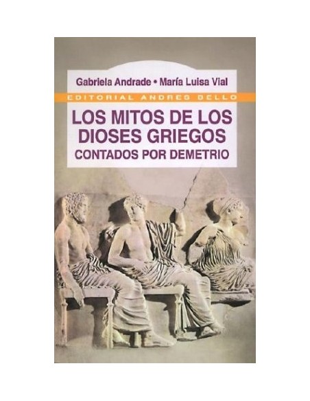 Los mitos de los dioses griegos. Contados por Demetrio (Usado)