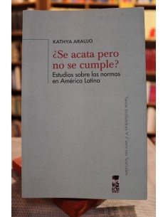 ¿Se acata pero no se cumple?. Estudios sobre las normas en América Latina (Usado)