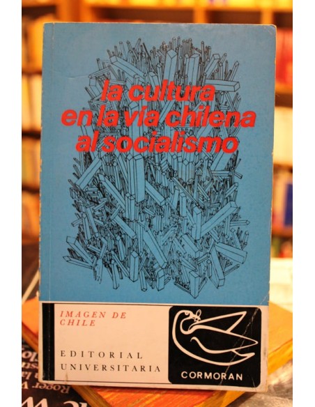 La cultura en la vía chilena al socialismo (Usado) La cultura en la vía chilena al socialismo (Usado)
