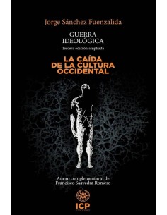 La caída de la cultura occidental. Guerra ideologógica (Nuevo)