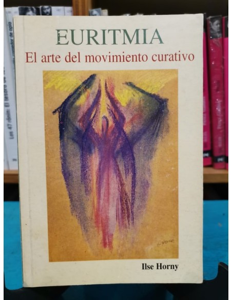 Euritmia. El arte del movimiento curativo (Usado) Euritmia. El arte del movimiento curativo (Usado)