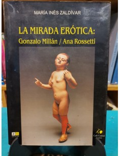 La mirada erótica: Gonzalo Millán/ Ana Rossetti (Usado)