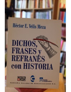Dichos, frases y refranes con historia (Usado)