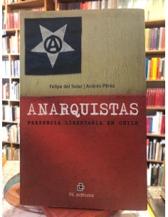 Anarquistas. Presencia libertaria en Chile (Usado)