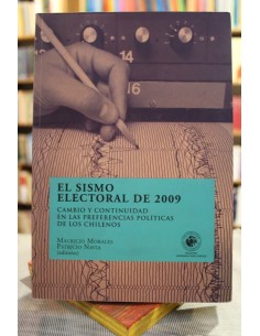 El sismo electoral de 2009. Cambio y continuidad en las preferencias políticas de los chilenos (Usado)