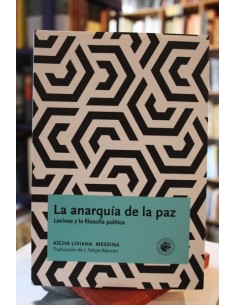 La anarquía de la paz. Levinas y la filosofía política (Usado)