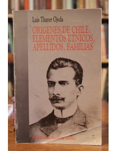 Orígenes de Chile: elementos étnicos, apellidos, familias (Usado)