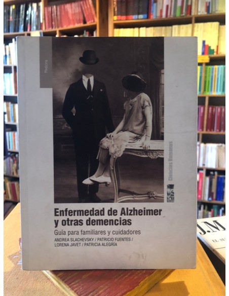 Enfermedad de Alzheimer y otras demencias. Guía para familiares y cuidadores (Usado)