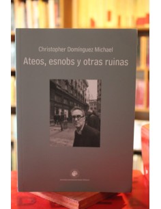 Ateos, esnobs y otras ruinas (Usado)