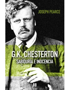 G. K. Chesterton: Sabiduría e inocencia (Nuevo)