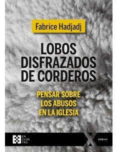 Lobos disfrazados de corderos. Pensar sobre los abusos en la iglesia (Nuevo)