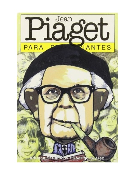 Jean Piaget para principiantes (Nuevo) Jean Piaget para principiantes (Nuevo)