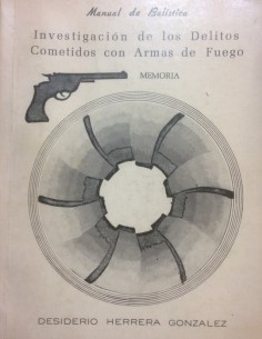 Investigación de los delitos cometidos con armas de fuego (Usado)