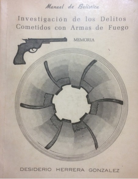 Investigación de los delitos cometidos con armas de fuego (Usado)