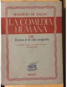 La comedia humana XIII. Escenas de la vida campestre (Usado)