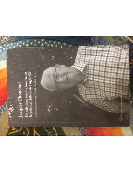 Un cristiano revolucionario en política chilena del siglo XX (Usado)