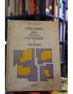 Reflexiones sobre Ciencia, Universidad y Sociedad (Usado)