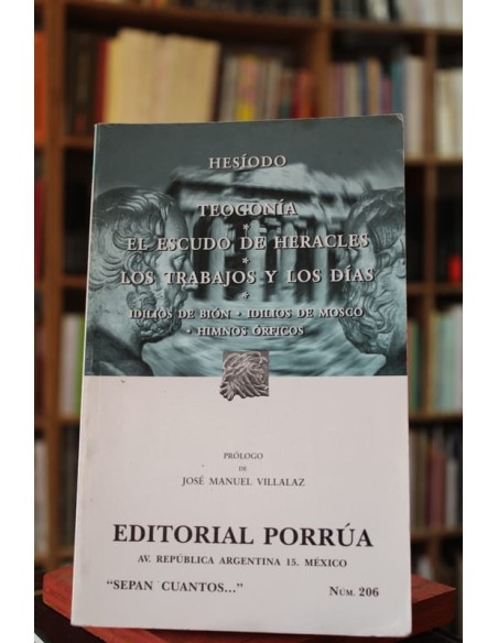 Teogonía / El escudo de Heracles / Los trabajos / y los días / Idilios de Bión / Idilios de mosco /  (Usado)
