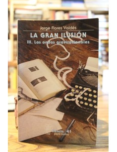 La gran ilusión III. Las ondas gravitacionales (Usado)