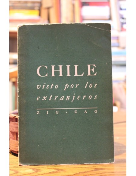 Chile visto por los extranjeros (Usado) Chile visto por los extranjeros (Usado)