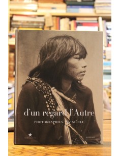 D un regard l Autre. Photographies XIX siecle (francés) (Usado)