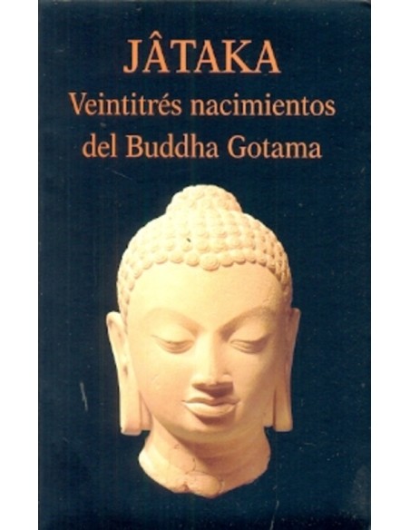 Jâtaka. Veintitrés nacimientos del Buddha Gotama (Nuevo)