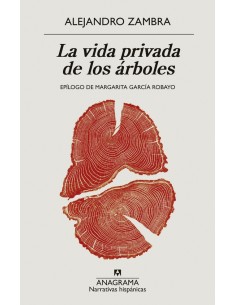 La vida privada de los árboles (Narrativas hispánicas) (Nuevo)