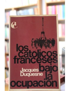 Los católicos franceses bajo la ocupación (Usado)