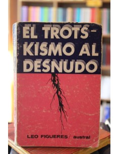 El trotskismo al desnudo (Usado)