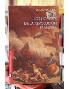 Los hombres de la Revolución Francesa (Usado)