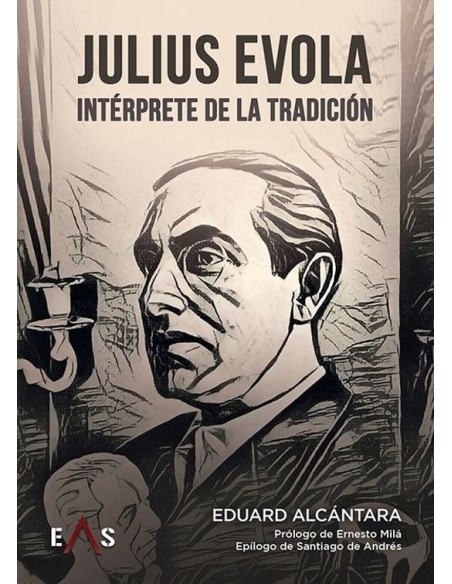 Julius Evola, intérprete de la tradición (Nuevo) Julius Evola, intérprete de la tradición (Nuevo)
