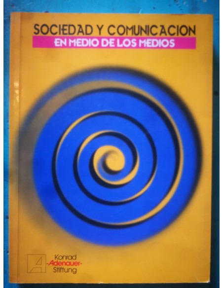 Sociedad y Comunicación en medio de los medios (Usado)