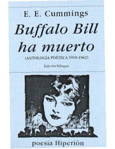 Buffalo Bill Ha Muerto Antologia Poetica 1910-1962 (Nuevo)