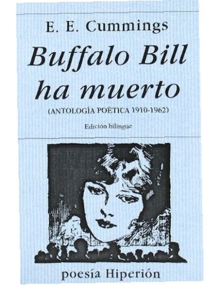 Buffalo Bill Ha Muerto Antologia Poetica 1910-1962 (Nuevo) Buffalo Bill Ha Muerto Antologia Poetica 1910-1962 (Nuevo)