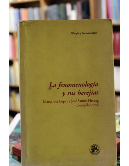 La fenomenología y sus herejías (Usado) La fenomenología y sus herejías (Usado)