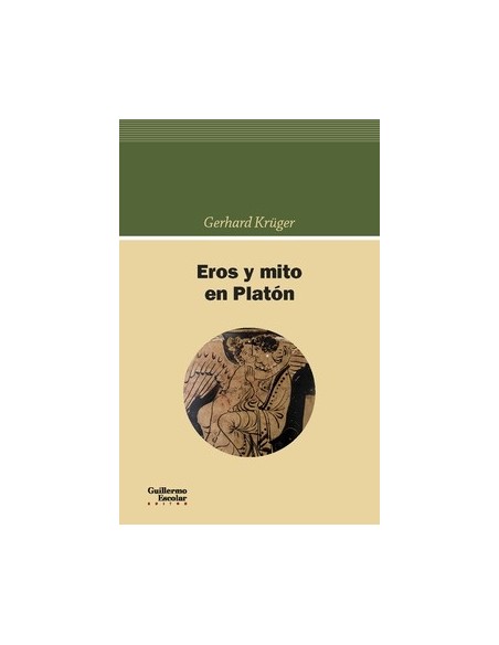 Eros y mito en Platón (Nuevo) Eros y mito en Platón (Nuevo)