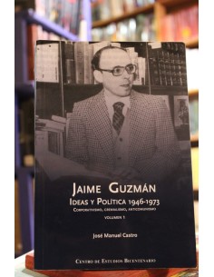 Jaime Guzmán. Ideas y Política 1946-1973 V.1 (Usado)