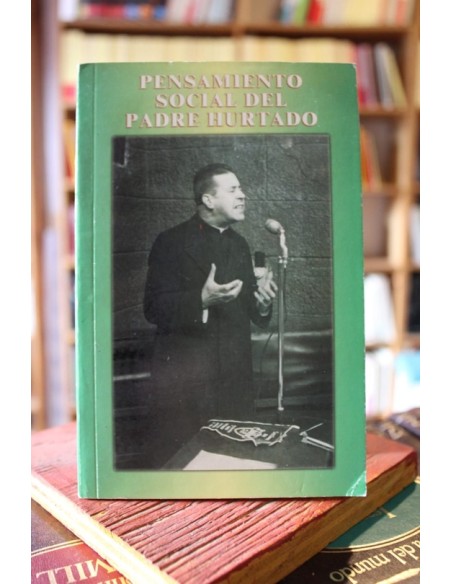 Pensamiento Social del Padre Hurtado (subrayado) (Usado) Pensamiento Social del Padre Hurtado (subrayado) (Usado)