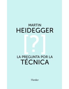 La pregunta por la técnica (Nuevo)