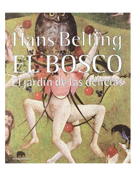 El Bosco El jardín de las delicias (Nuevo)