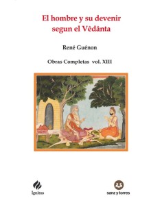 El hombre y su devenir según el vedanta (Nuevo)