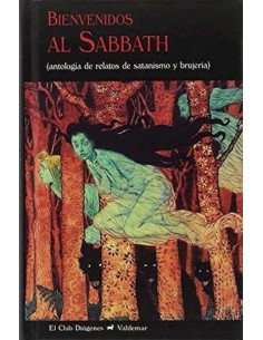Bienvenidos al Sabbath. Antología de relatos de satanismo y brujería (Nuevo)