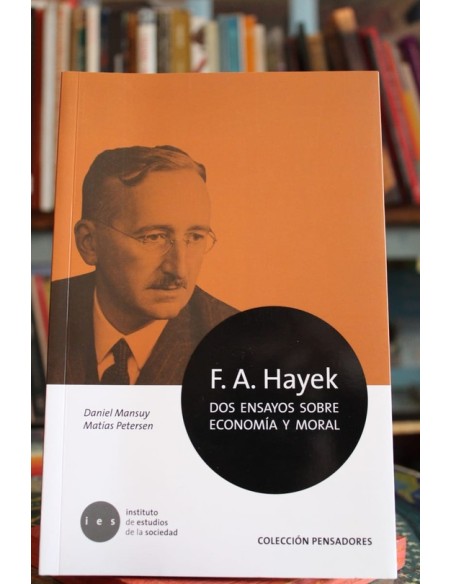 F. A. Hayek. Dos ensayos sobre economía moral *Subrayado (Usado) F. A. Hayek. Dos ensayos sobre economía moral *Subrayado (Usado)