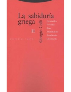 La sabiduría griega II: Epiménides, Ferecides, Tales, Anaximandro, Anaxímenes, Onomácrito (Nuevo)