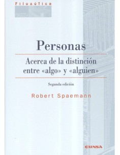 Personas. Acerca de la distinción entre algo y alguien (Nuevo)